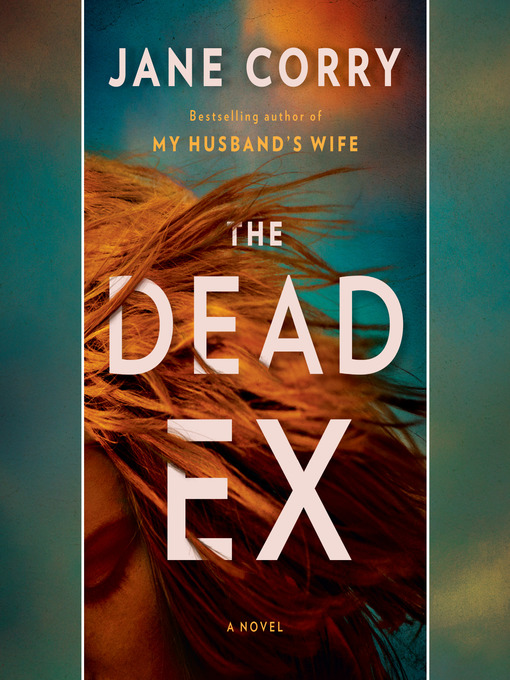 Title details for The Dead Ex by Jane Corry - Available